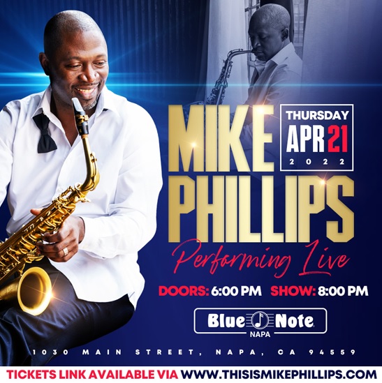 Mike Phillips at Blue Note Napa on Thu, Apr 21st, 2022 - 8:00 pm