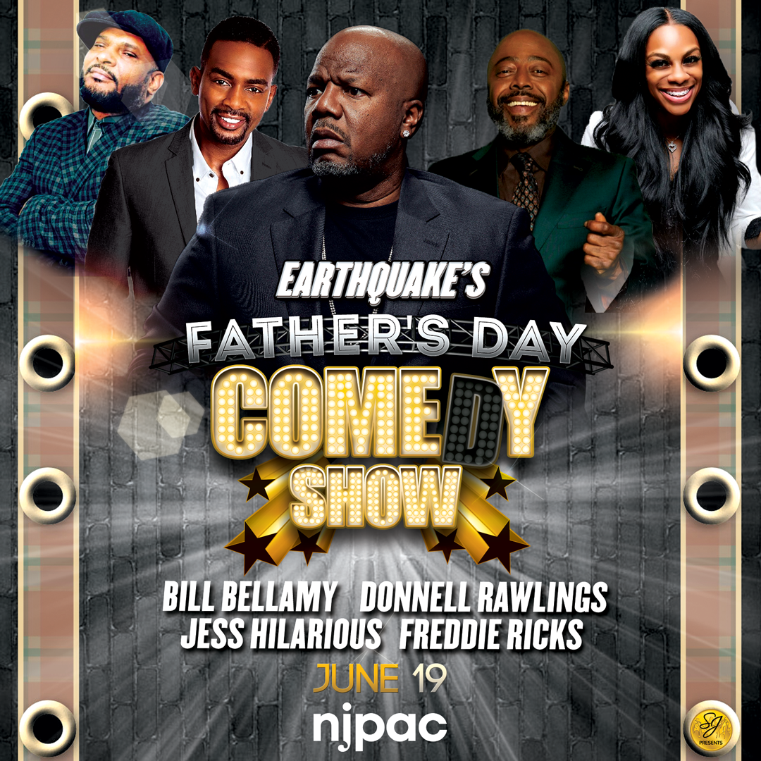 Earthquake’s Father’s Day Comedy Show at New Jersey Performing Arts