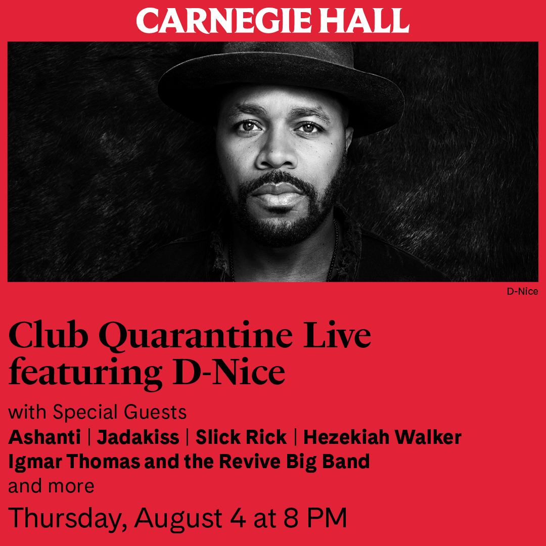 Club Quarantine Live featuring DNice at Carnegie Hall on Thu, Aug 4th