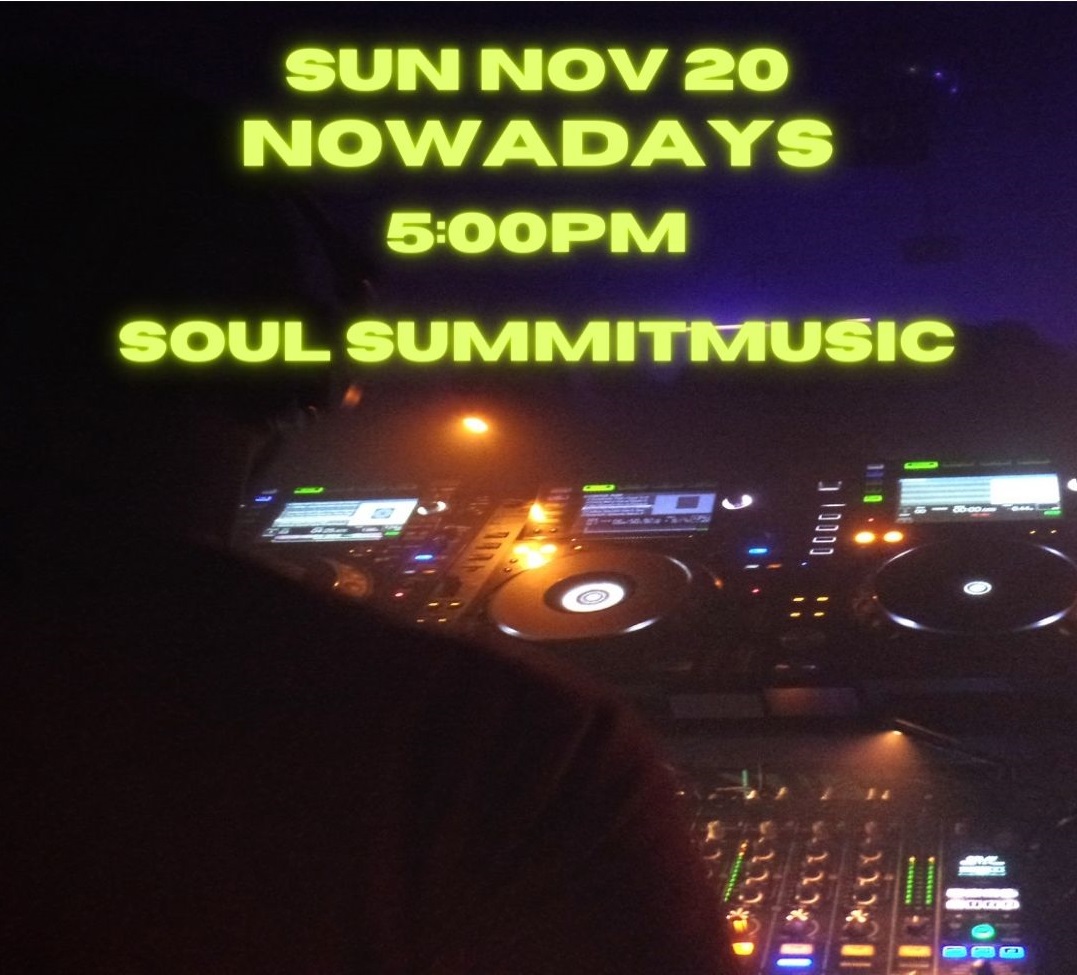 Soul Summit Music at Nowadays on Sun, Nov 20th, 2022 500 pm