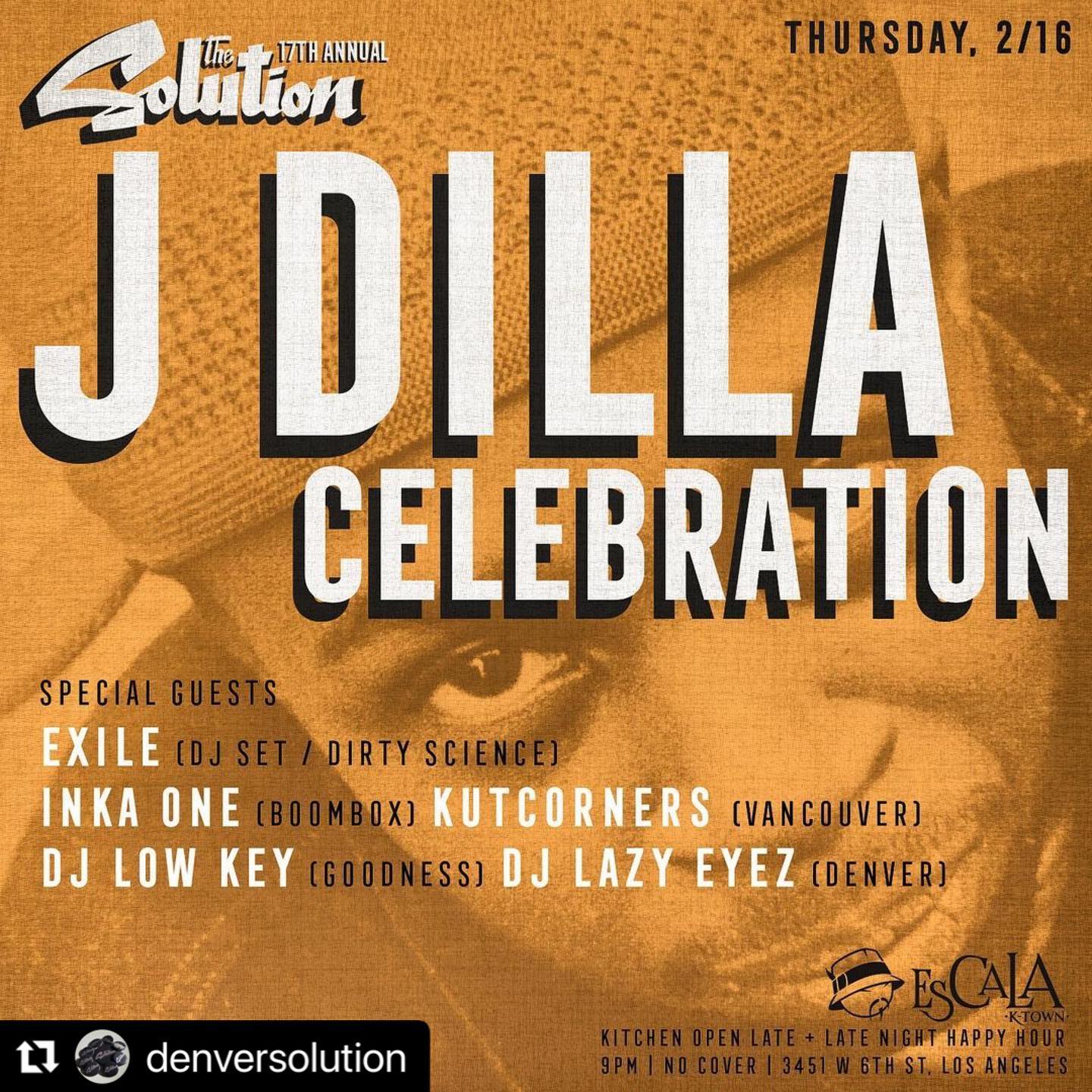 The Solution’s 17th Annual J Dilla Celebration at Escala Ktown on Thu