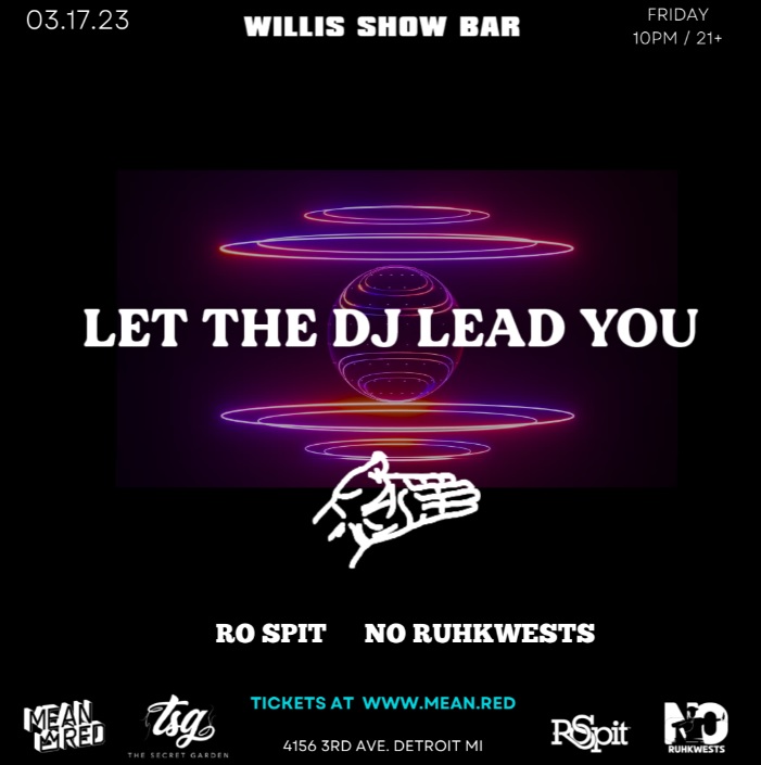 RO Spit : Let the DJ Lead You at Willis Show Bar on Fri, Mar 17th, 2023 ...