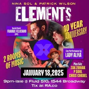 ELEMENTS | special guest DJ Frankie Feliciano & Lady Alma live with residents nina sol & Patrick Wilson