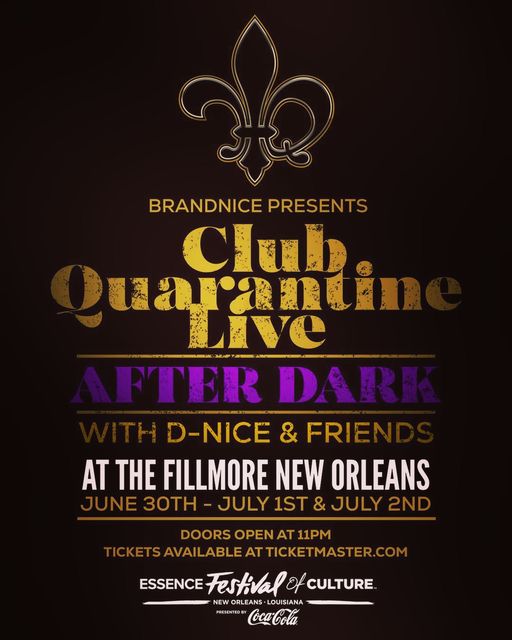 Club Quarantine Live After Dark With DNice at Fillmore New Orleans on Sun, Jul 2nd, 2023 1100 pm