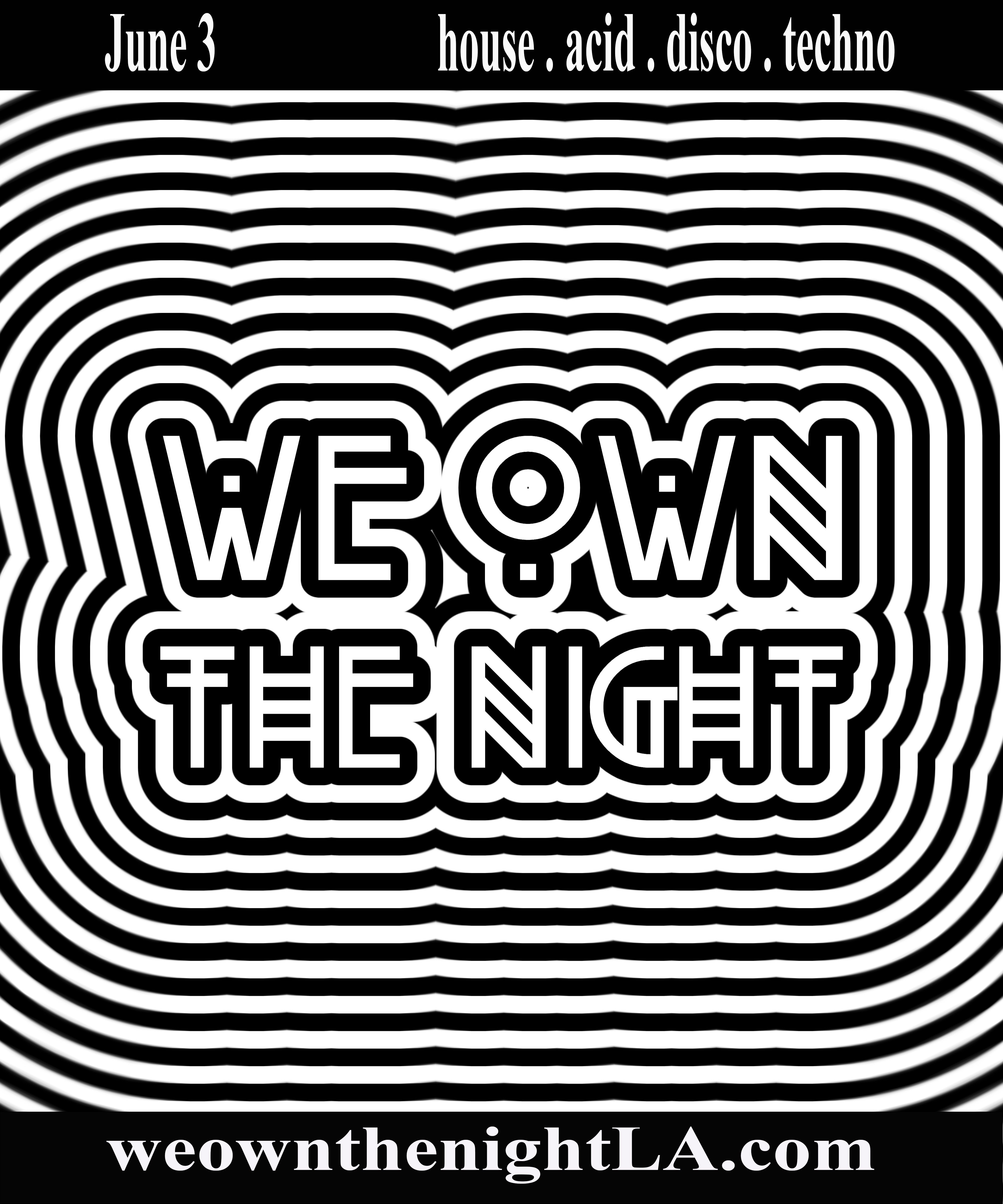 We Own The Night La At Secret Loftwarehouse Location On Sat Jun 3rd 2023 1000 Pm 