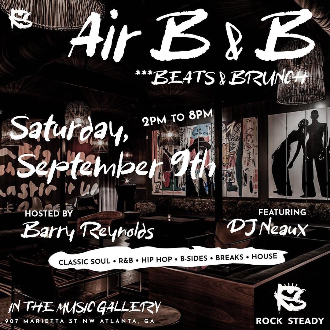 Air B B Beats Brunch at Rock Steady on Sat Sep 9th 2023 2 00 pm