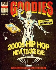 Goodies 2000s Hip Hop NEW YEARS EVE Party [Los Angeles]