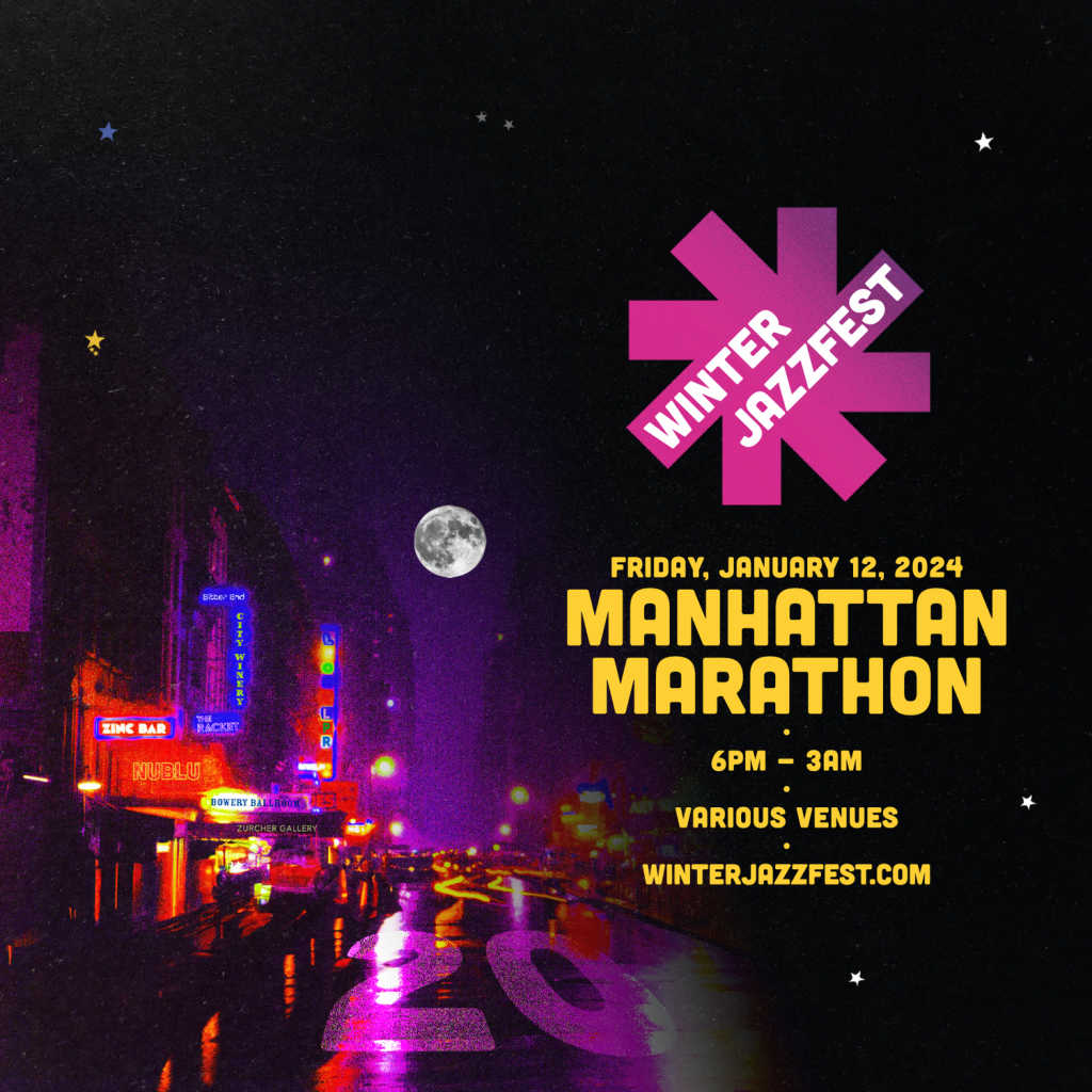 NYC Winter Jazzfest Manhattan Marathon Use Code FUSICOLOGY 15 of