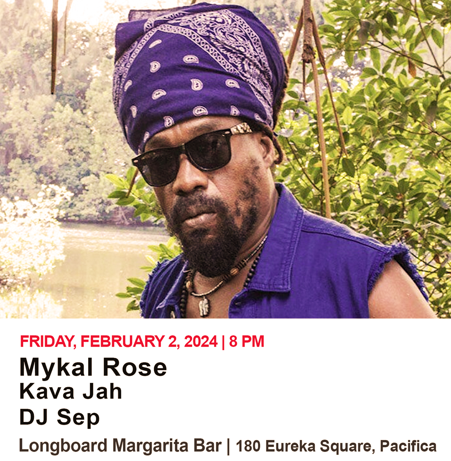 Mykal Rose, Kava Jah, and DJ Sep at Longboard Margarita Bar (Pacifica