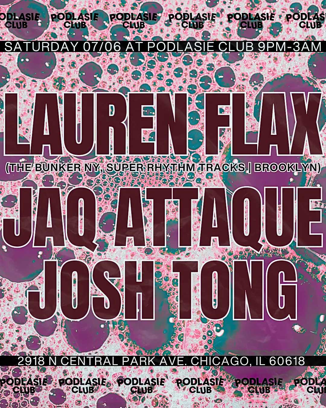 Lauren Flax, Jaq Attaque, Josh Tong at Podlasie Club on Sat, Jul 6th, 2024  - 9:00 pm