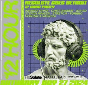 ReSolute Goes Detroit: 12 Hour Party