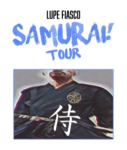 Lupe Fiasco – Samurai Tour