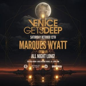 Venice Gets Deep featuring Marques Wyatt “ALL NIGHT LONG’