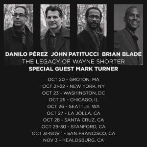 Danilo Pérez, John Patitucci, Brian Blade: Legacy of Wayne Shorter w/ special guest Mark Turner