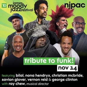 Tribute to Funk – Bilal, Nona Hendryx, Christian McBride, Savion Glover, Vernon Reid & George Clinton with MD Ray Chew