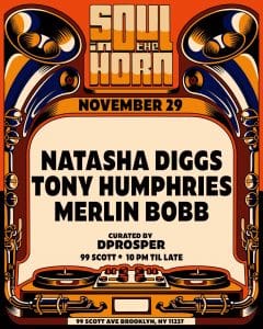 Soul in the Horn FRIENDSGIVING FETE with Natasha Diggs, Tony Humphries & Merlin Bobb