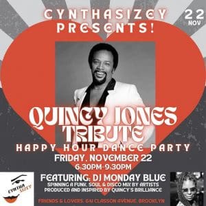 CYNTHASIZEY PRESENTS A Quincy Jones Tribute Happy Hour Dance Party