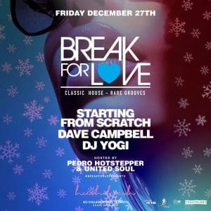 Break For LOVE ft. DJ Starting From Scratch, DJ Yogi, Dave Campbell