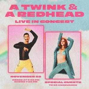 A Twink and a Redhead: Live in Concert