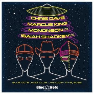 Chris Dave | Marcus King | MonoNeon Trio