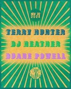 Terry Hunter * DJ Heather * Duane Powell