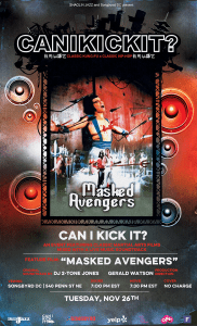 CAN I KICK IT? presents “Masked Avengers”