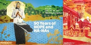 50 Years of HOPE and HA-HAs Vietnamese American Art Exhibition